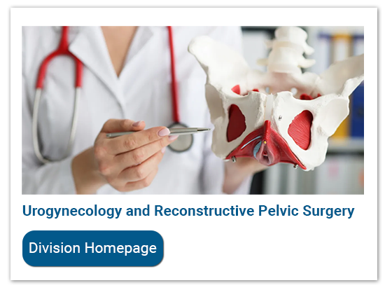 Vanderbilt University Medical Center Department of Obstetrics and Gynecology Division of Urogynecology and Reconstructive Pelvic Surgery